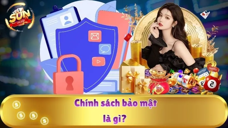 Chính sách bảo mật là gì?