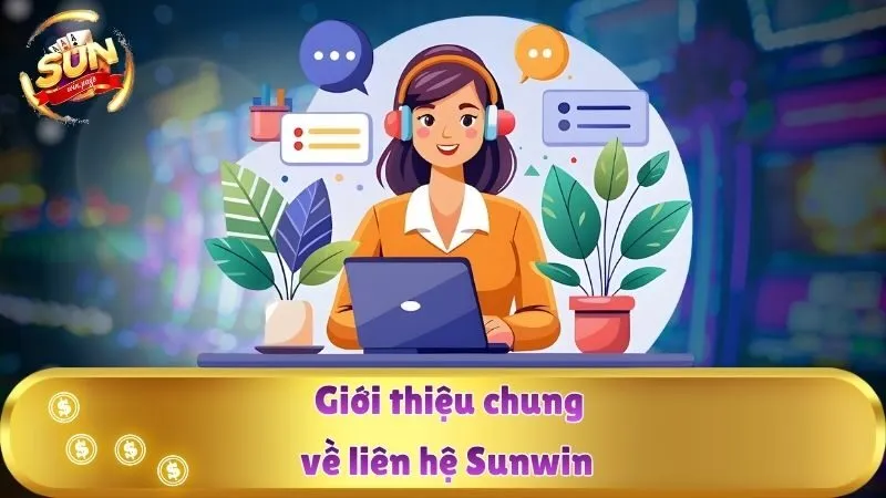 Giới thiệu chung về liên hệ Sunwin