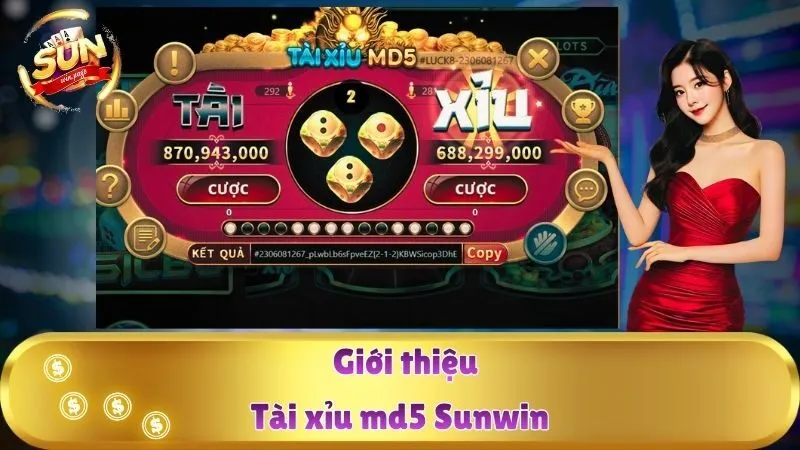 Giới thiệu tài xỉu MD5 Sunwin
