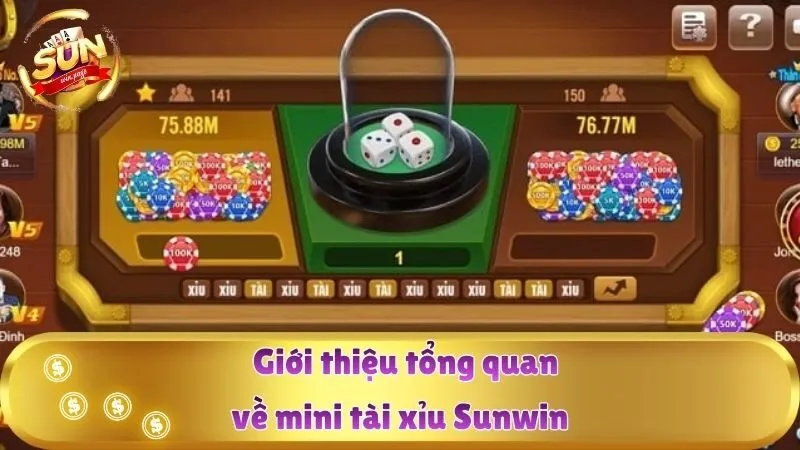 Giới thiệu tổng quan về mini tài xỉu Sunwin