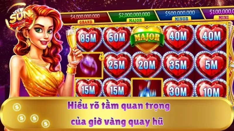 Hiểu rõ tầm quan trọng của giờ vàng quay hũ