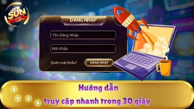 Hướng dẫn truy cập nhanh trong 30 giây
