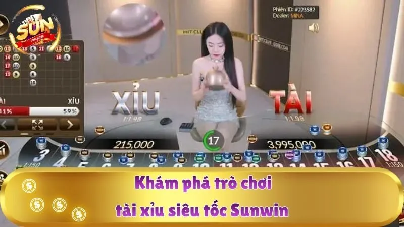 Khám phá trò chơi tài xỉu siêu tốc Sunwin