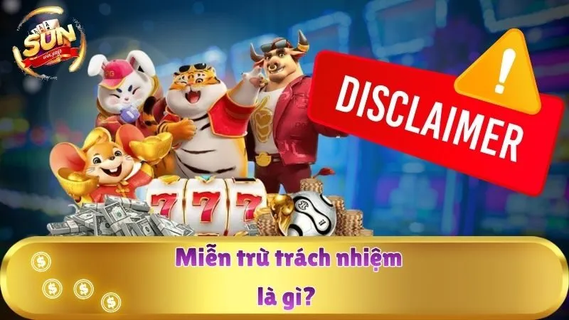 Miễn trừ trách nhiệm là gì?